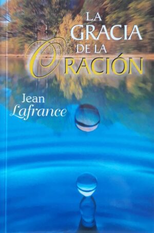 GRACIA DE LA ORACION, LA