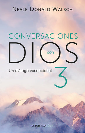 CONVERSACIONES CON DIOS III Un diálogo excepcional
