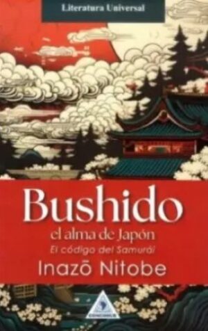 BUSHIDO EL ALMA DEL JAPON El código del samurai