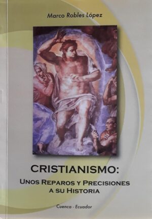 CRISTIANISMO: unos reparos y precisiones a su historia
