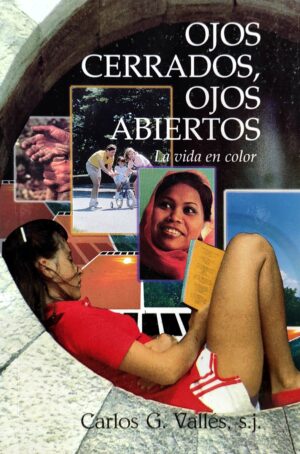 OJOS CERRADOS OJOS ABIERTOS la vida en color