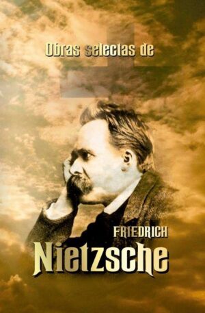 OBRAS SELECTAS DE FRIEDICH NIETZSCHE