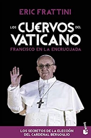 CUERVOS DEL VATICANO, LOS Benedicto XVI en la encrucijada
