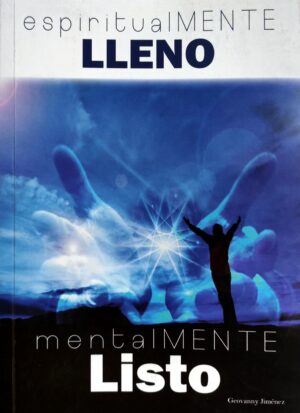 ESPIRITUALMENTE LLENO, MENTALMENTE LISTO