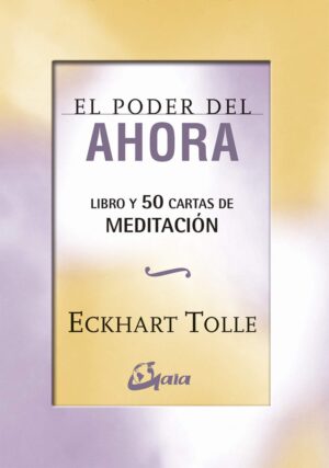 PODER DEL AHORA, EL Libro + 50 cartas de MEDITACION (libro y 50 cartas oráculo)