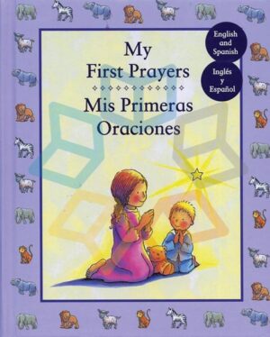 MIS PRIMERAS ORACIONES - MY FIRST PRAYERS (Bilingue)