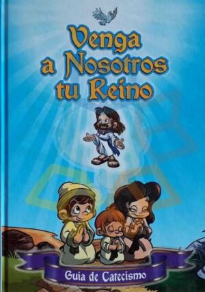 VENGA A NOSOTROS TU REINO