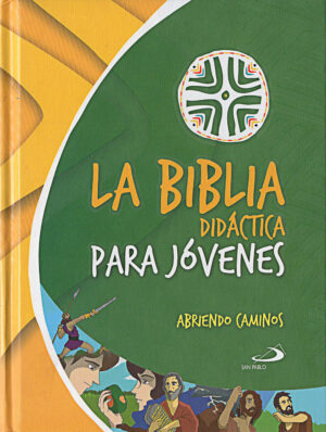 BIBLIA DIDACTICA PARA JOVENES, LA Abriendo Caminos