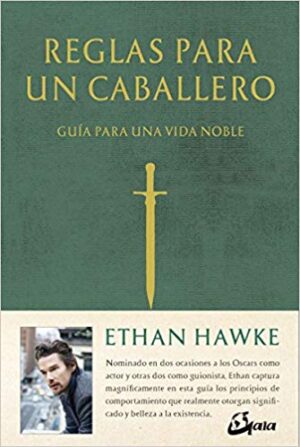 REGLAS PARA UN CABALLERO Guía para una vida noble