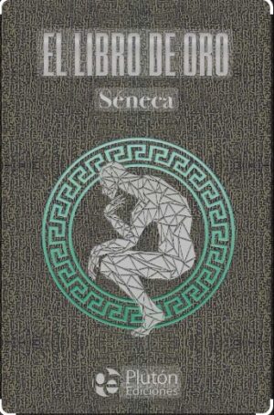 LIBRO DE ORO SENECA, EL