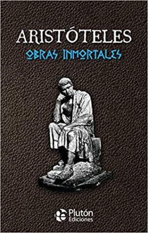 ARISTOTELES Obras inmortales