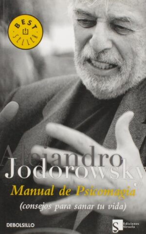 MANUAL DE PSICOMAGIA (consejos para sanar tu vida)