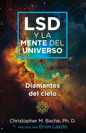 LSD Y LA MENTE DEL UNIVERSO