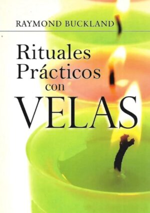RITUALES PRACTICOS CON VELAS
