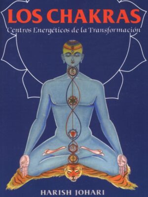 CHAKRAS, LOS Centros energéticos de la transformación