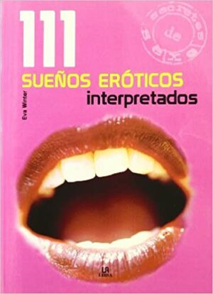 111 SUEÑOS EROTICOS INTERPRETADOS
