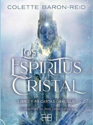 ESPIRITUS DE CRISTAL, LOS (Libro y 58 cartas oráculo)