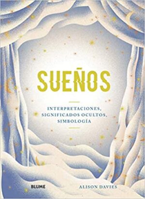 SUEÑOS Interpretaciones, significados ocultos, simbología