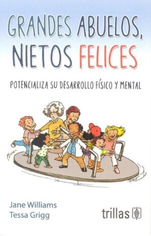GRANDES ABUELOS, NIETOS FELICES