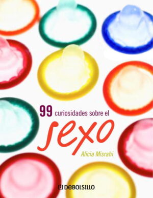 99 CURIOSIDADES SOBRE EL SEXO