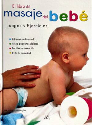 LIBRO DEL MASAJE DEL BEBE, EL Juegos y ejercicios