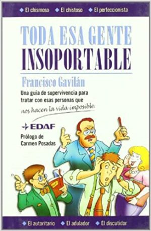 TODA ESA GENTE INSOPORTABLE