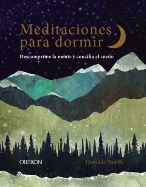 MEDITACIONES PARA DORMIR Descomprime la mente y concilia el sueño