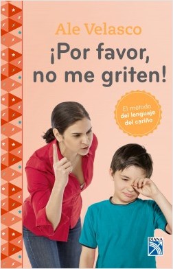 POR FAVOR, NO ME GRITEN método del lenguaje con cariño