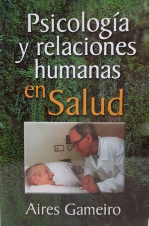 PSICOLOGIA Y RELACIONES HUMANAS EN SALUD
