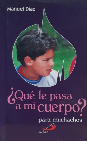 QUE LE PASA A MI CUERPO? PARA MUCHACHOS