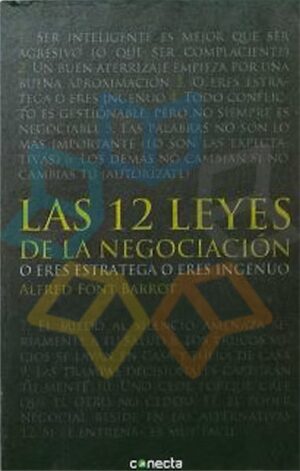 12 LEYES DE LA NEGOCIACION, LAS o eres estratega o eres ingenuo