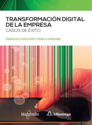 TRANSFORMACION DIGITAL DE LA EMPRESA Casos de éxito