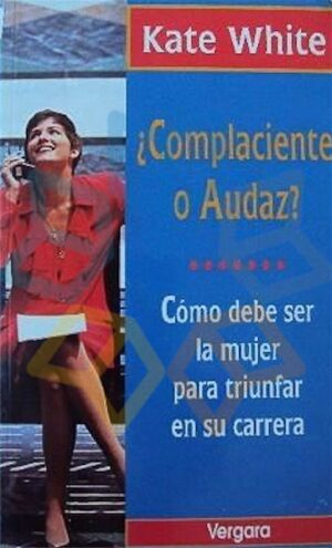 COMPLACIENTE O AUDAZ