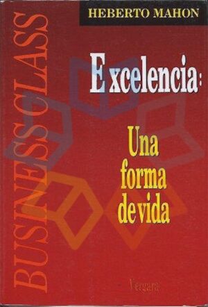 EXCELENCIA: UNA FORMA DE VIDA