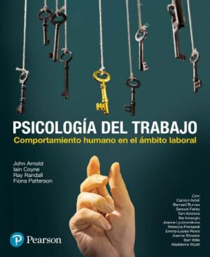 PSICOLOGIA DEL TRABAJO Comportamiento humano en el ámbito laboral