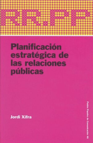 PLANIFICACION ESTRATEGICA DE LAS RELACIONES PUBLICAS