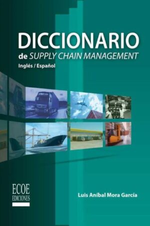 DICCIONARIO DE SUPPLY CHAIN MANAGEMENT Inglés / Español