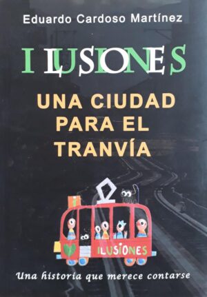 ILUSIONES Una ciudad para el TRANVIA