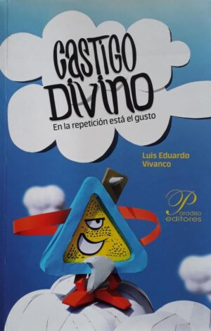 CASTIGO DIVINO En la repetición está el gusto