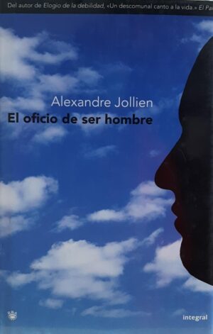 OFICIO DE SER HOMBRE, EL