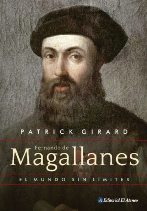 FERNANDO DE MAGALLANES El mundo sin límites