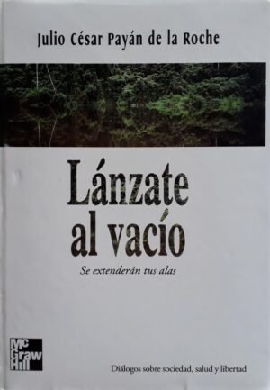 LANZATE AL VACIO Se extenderán tus alas