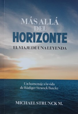 MAS ALLA DEL HORIZONTE El viaje de una leyenda un homenaje a la vida de Rudiger Strunck