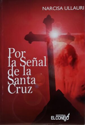 POR LA SEÑAL DE LA SANTA CRUZ