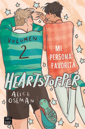 HEARTSTOPPER 2 Incluye historia corta de Tara y Darcy (novela gráfica)