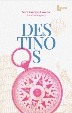 DESTINOS (Inglés, Francés, Italiano, alemán, Rumano, Portugués, Kichwa)