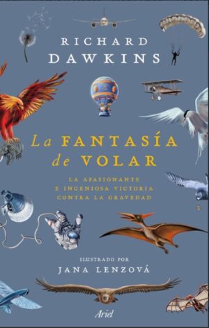 FANTASIA DE VOLAR, LA La apasionante e ingeniosa victoria contra la gravedad