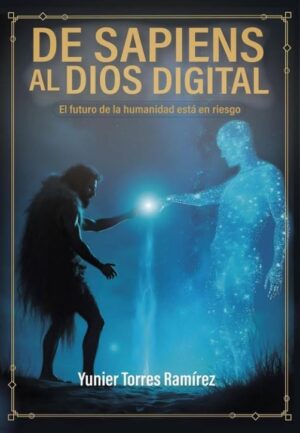 DE SAPIENS AL DIOS DIGITAL