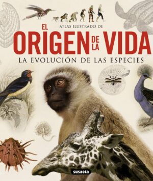 ORIGEN DE LA VIDA, EL Atlas ilustrado La evolución de las especies