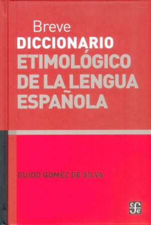 BREVE DICCIONARIO ETIMOLOGICO DE LA LENGUA ESPAÑOLA